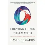 CREATING THINGS THAT MATTER: THE ART AND SCIENCE OF INNOVATIONS THAT LAST