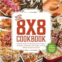 在飛比找三民網路書店優惠-The 8x8 Cookbook ─ Square Meal