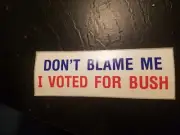 Vintage dont blame me I voted for Bush Bumper Sticker