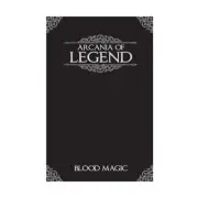 Mongoose Fantasy RPG Arcania of Legend - Blood Magic New