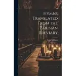 HYMNS TRANSLATED FROM THE PARISIAN BREVIARY
