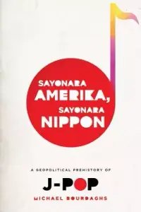 在飛比找博客來優惠-Sayonara Amerika, Sayonara Nip