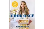 Cook Once Dinner Fix by Cassy Joy Garcia