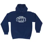 What A Difference A Dave Makes - Funny Novelty Hoodies Hoodie