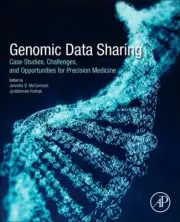Genomic Data Sharing : Case Studies, Challenges, and Opportunities for Precis...