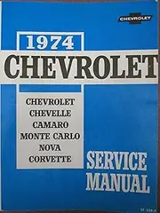 1974 CHEVROLET Chassis Service Manual Covering Chevrolet, Chevelle, Camaro, Monte Carlo, Nova and Corvette