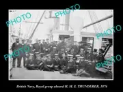 OLD LARGE HISTORIC PHOTO BRITISH NAVY THE HMS THUNDERER ROYAL GROUP c1876