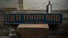 Old Town Bar, Custom Bar Location - Rustic Distressed Wood Sign