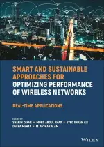 SMART AND SUSTAINABLE APPROACHES FOR OPTIMIZING PERFORMANCE OF WIRELESS NETWORKS: REAL-TIME APPLICATIONS ZAFAR 2022 JOHN WILEY