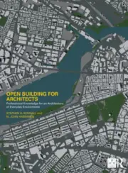 Open Building for Architects: Professional Knowledge for an Architecture of