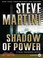 Shadow of Power: A Paul Madriani Novel