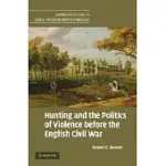 HUNTING AND THE POLITICS OF VIOLENCE BEFORE THE ENGLISH CIVIL WAR
