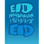 EID MUBARAK, HAPPY EID: ISLAMIC COLORING BOOK - EID ACTIVITY BOOK FOR MUSLIM MEN, BOYS, ADULTS, AND TEENAGERS