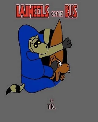 Wheels on the Bus By T K - New Copy - 9780615484518