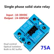 Replace Dual-control Single-phase Solid State Relay 75A DC-AC 10~30VDC/24-600VAC