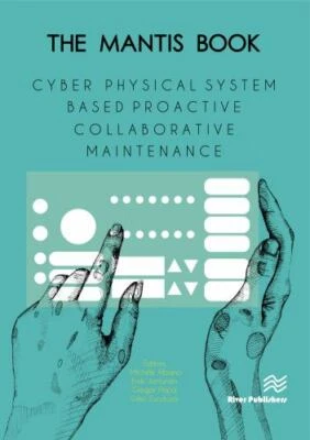 Mantis Book : Cyber Physical System Based Proactive Collaborative Maintenance...