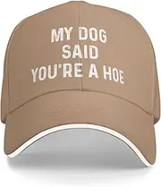 [Ositerpz] My Dog Said You're A Hoe Hat for Women Funny Dad Hats Funny Birthday Gifts for Women