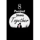 8 Purrfect years Together: Celebrate Personalized Notebook Journal For valentines day gifts, Commitment day To Write In Gift For Kitten cat Lover