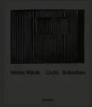Heinz Mack: Licht - Schatten [German] by Stiftung Frieder Burda