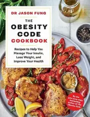 The Obesity Code Cookbook by Dr Jason Fung Paperback Book