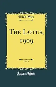 The Lotus, 1909, Vol. 8 (Classic Reprint)