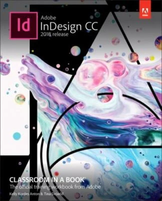 Adobe InDesign CC Classroom in a Book; - paperback, Kelly Anton, 0134852508, new