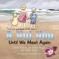 在飛比找三民網路書店優惠-A Hui Hou ― Until We Meet Agai