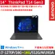 【ThinkPad 聯想】14吋i7商務特仕筆電(T14 Gen3/i7-1270P/16G+16G/512G/WUXGA/300nits/W11P/vPro/三年保)