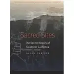 SACRED SITES: THE SECRET HISTORY OF SOUTHERN CALIFORNIA