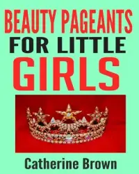 在飛比找博客來優惠-Beauty Pageants for Little Gir