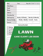 Lawn Care Client Log Book: Appointment logbook, simple lawn mowing and landscape, Track And Record Your Client's Information Easily