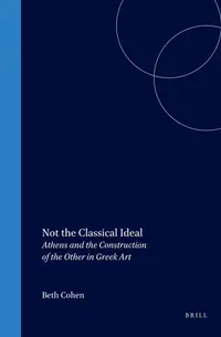 在飛比找誠品線上優惠-Not the Classical Ideal: Athen