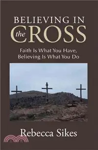 在飛比找三民網路書店優惠-Believing in the Cross ─ Faith