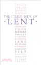 The Little Book of Lent：Daily Reflections from the World's Greatest Spiritual Writers