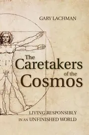 The Caretakers of the Cosmos