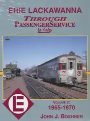 ERIE LACKAWANNA Through Passenger Service, Vol. 2: 1965-1970 - (LAST NEW BOOK)