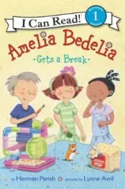 Amelia Bedelia Gets A Break (I Can Read Level 1) by Herman Parish [Hardback]