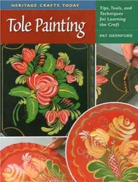 在飛比找三民網路書店優惠-Tole Painting ─ Tips, Tools, a