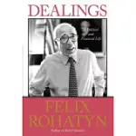 DEALINGS: A POLITICAL AND FINANCIAL LIFE