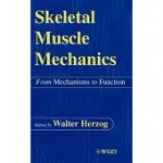 SKELETAL MUSCLE MECHANICS: FROM MECHANISMS TO FUNCTION