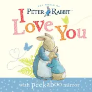 Peter Rabbit, I Love You: with Peekaboo Mirror (Peter Rabbit) [Board book]