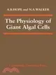 The Physiology of Giant Algal Cells