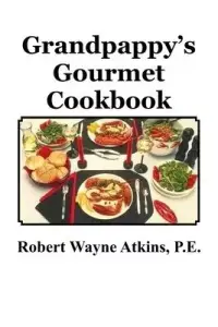 在飛比找博客來優惠-Grandpappy’s Gourmet Cookbook