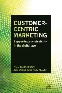 在飛比找博客來優惠-Customer-Centric Marketing: Su