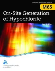 M65 On-site Generation of Hypochlorite: Awwa Manual of Practice by American Wate