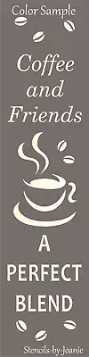 Joanie Vertical Stencil Coffee Friend Perfect Blend Bean Mocha Cup Kitchen Sign