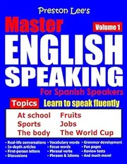 Preston Lee’s Master English Speaking - Volume 1 For Spanish Speakers