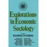 EXPLORATIONS IN ECONOMIC SOCIOLOGY