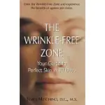 THE WRINKLE-FREE ZONE: YOUR GUIDE TO PERFECT SKIN IN 30 DAYS