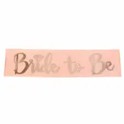 Bride To Be Pink With Rosegold Satin Bride Sash Bachelorette Sashes Bridal Shower Hen Night Wedding PARTY 10col